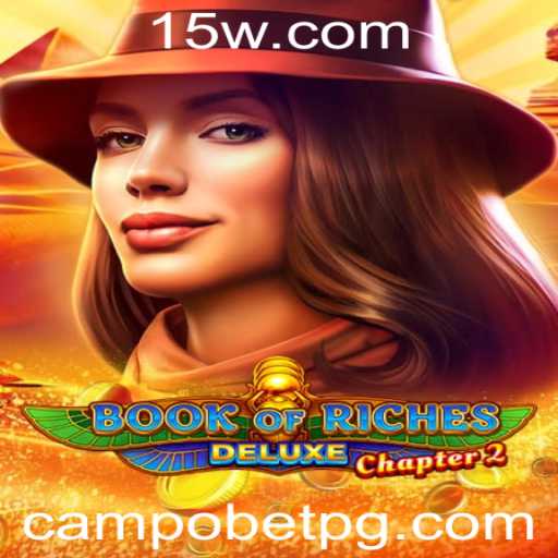 Explorando o Universo de BookofRichesDeluxeChapter2 no Campobet