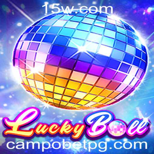 Descubra o Fascinante Mundo do LuckyBall no Campobet